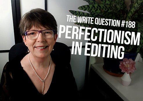 perfectionism in editing